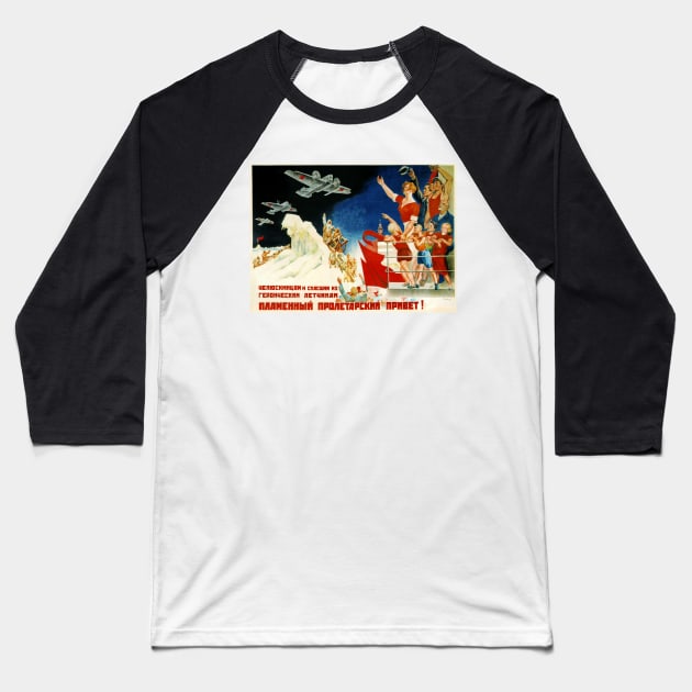 SOVIET Propaganda Art "Salute To The Heroic Pilots!" Vintage Communism Wall Art Baseball T-Shirt by vintageposters